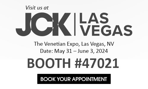 Book your appointment at JCK Las Vegas Jewelry Show -  May 31 - June 3, 2024